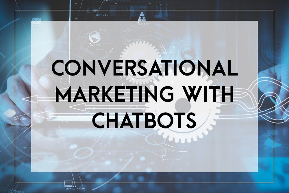 Conversational Marketing with Chatbots