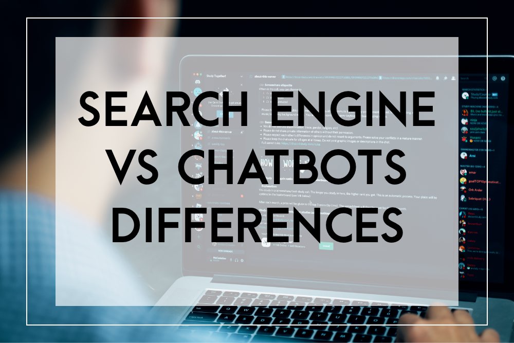 Chatbots vs Search Engines – What’s the Difference?